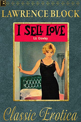 I Sell Love: A Night-by-Night Account of a Prostitute’s Life-By the Girl Who Lived It