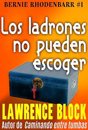 Los ladrones no pueden escoger – Spanish Edition