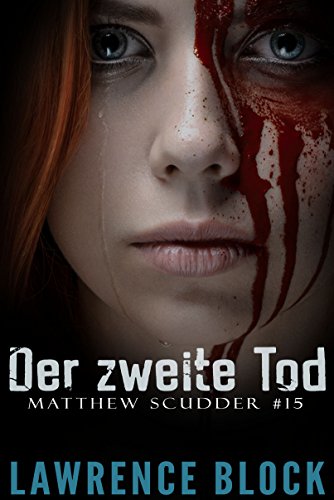 Der zweite Tod (Matthew Scudder 15) (German Edition)